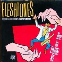 The Fleshtones : Speed Connection (Live in Paris '85)